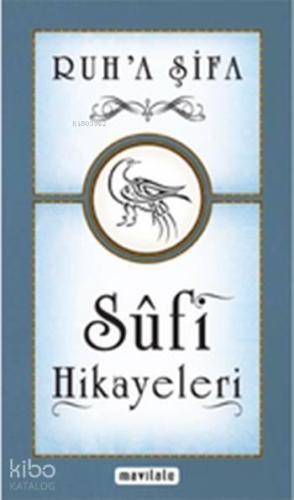 Ruh'a Şifa Sufi Hikayeleri