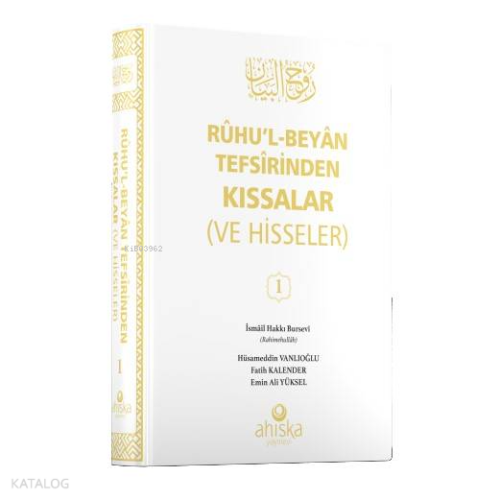 Ruhul Beyan Tefsirinden Kıssalar ve Hisseler 1. Cilt