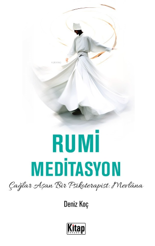 Rumi Meditasyon (Çağlar Aşan Bir Psikoterapist Mevlana) | benlikitap.c
