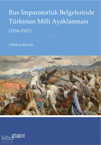 Rus İmparatorluk Belgelerinde Türkistan Milli Ayaklanması (1916-1917)