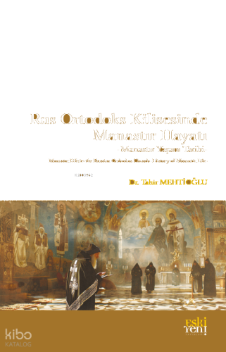 Rus Ortodoks Kilisesinde Manastır Hayatı;Manastır Yaşam Tarihi