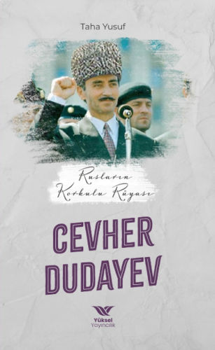 Rusların Korkulu Rüyası Cevher Dudayev | benlikitap.com
