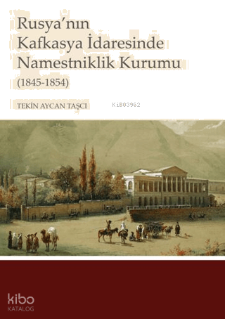 Rusya'nın Kafkasya İdaresinde Namestniklik Kurumu (1845-1854)