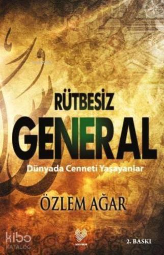Rütbesiz General; Dünyada Cenneti Yaşayanlar