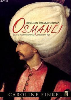 Rüyadan İmparatorluğa Osmanlı | benlikitap.com