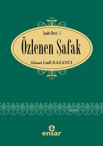 Saadet Devri - 1 Özlenen Şafak | benlikitap.com