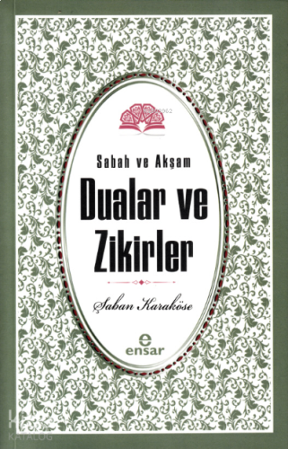 Sabah Akşam Dualar ve Zikirler | benlikitap.com