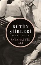 Sabahattin Ali - Bütün Şiirleri | benlikitap.com