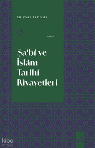 Şa'Bî ve İslâm Tarihi Rivayetleri