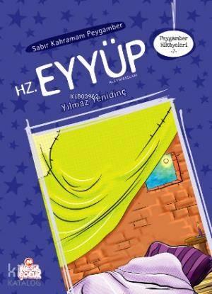 Sabır Kahramanı Peygamber Hz. Eyyüp | benlikitap.com