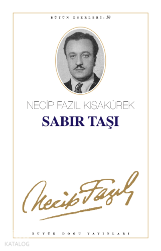 Sabır Taşı (Kod:42); Necip Fazıl Bütün Eserleri 50 | benlikitap.com