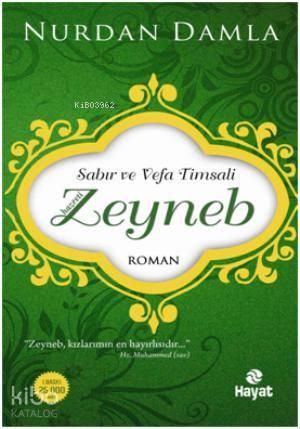 Sabır ve Vefa Timsali - Hz. Zeyneb | benlikitap.com