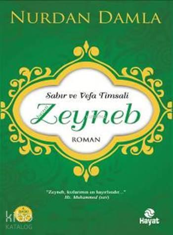 Sabır ve Vefa Timsali Hz. Zeyneb