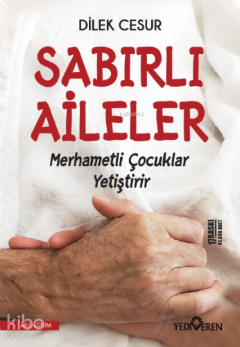 Sabırlı Aileler Merhametli Çocuklar Yetiştirir | benlikitap.com