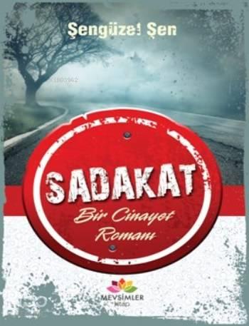 Sadakat; Bir Cinayet Romanı
