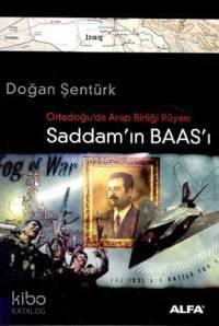 Saddam'ın Baas'ı; Ortadoğu'da Arap Birliği Rüyası