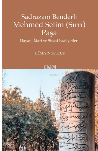 Sadrazam Benderli Mehmed Selim (Sırrı) Paşa;Sadrazam Benderli Mehmed Selim (Sırrı) Paşa