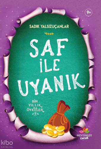 Saf ile Uyanık; Bin Yıllık Öyküler-1