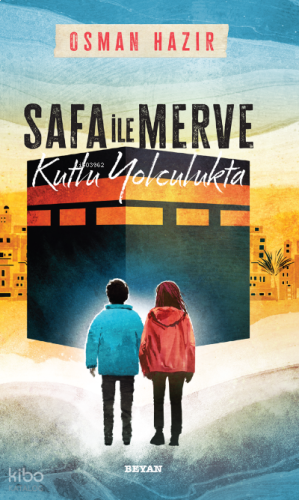 Safa ile Merve  - Kutlu Yolculukta