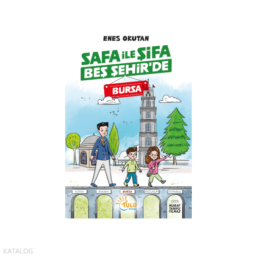 Safa ile Şifa Beş Şehir’de Bursa | benlikitap.com