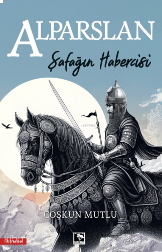 Şafağın Habercisi Alparslan | benlikitap.com
