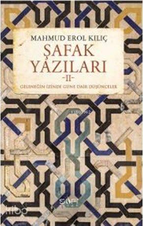 Şafak Yazıları II