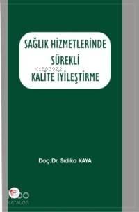 Sağlık Hizmetlerinde Sürekli Kalite İyileştirme