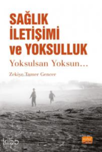 Sağlık İletişimi ve Yoksulluk- Yoksulsan Yoksun...