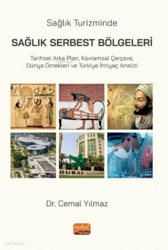 Sağlık Turizminde Serbest Sağlık Bölgeleri | benlikitap.com