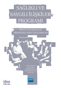 Sağlıklı Ve Saygılı İlişkiler Programı - Şiddeti Önlemek İçin Erkeklerle Grup Uygulamaları