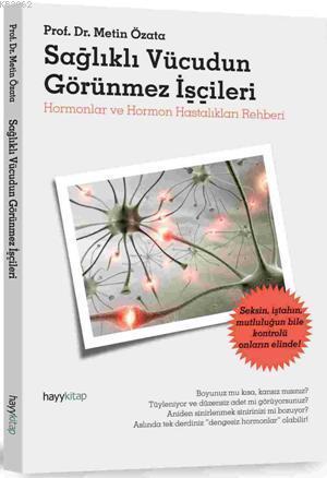 Sağlıklı Vücudun Görünmez İşçileri | benlikitap.com
