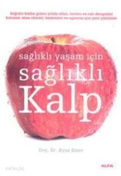 Sağlıklı Yaşam İçin Sağlıklı Kalp