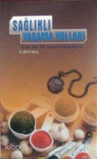 Sağlıklı Yaşam Yolları (Çantaboy) | benlikitap.com