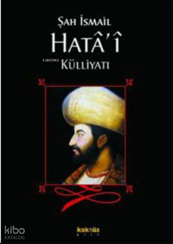 Şah İsmail Hata'İ Külliyatı | benlikitap.com