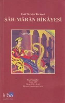 Şah-Maran Hikayesi; Eski Türkiye Türkçesi