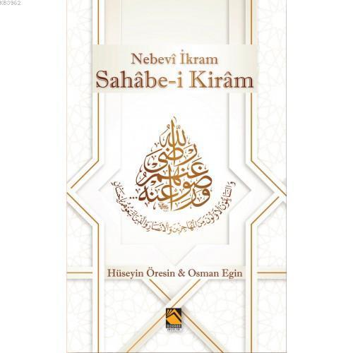 Sahâbe-i  Kirâm; Nebevî İkram