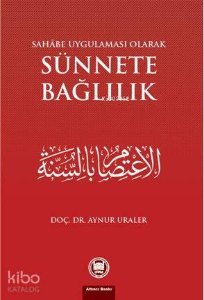 Sahabe Uygulaması Olarak Sünnete Bağlılık