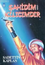 Şahidim Kılıcımdır