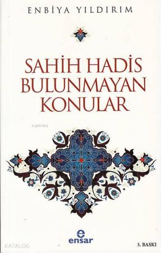 Sahih Hadis Bulunmayan Konular | benlikitap.com