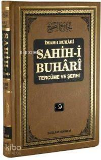 Sahih-i Buhari Tercüme ve Şerhi cilt 9; Hadis No: 5636 - 6445 | benlik