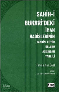 Sahih-i Buhari'deki İman Hadislerinin Takdim-Tehir Üslubu Açısında Tahlili