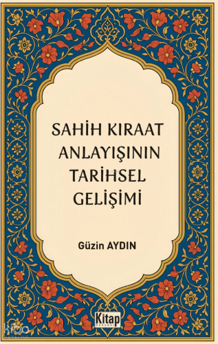 Sahih Kıraat Anlayışının Tarihsel Gelişimi