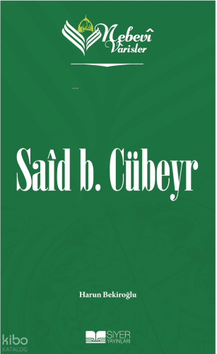 Said b. Cübeyr;Nebevi Varisler 6 | benlikitap.com