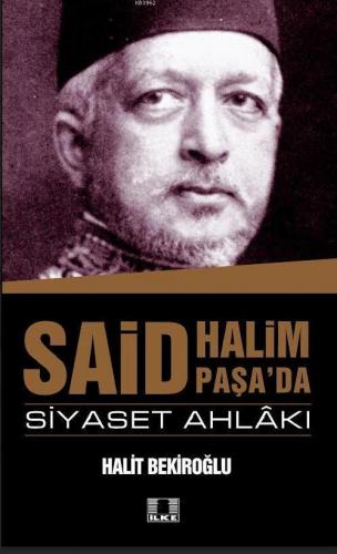 Said Halim Paşa'da Siyaset Ahlakı | benlikitap.com