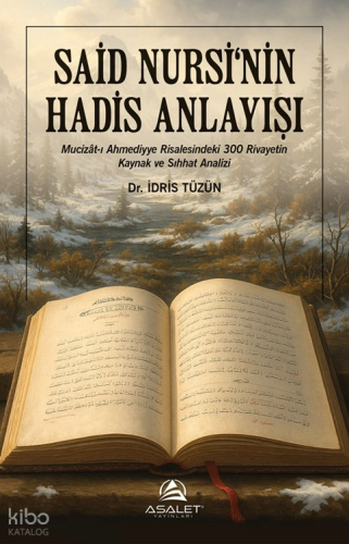 Said Nursi'nin Hadis Anlayışı | benlikitap.com