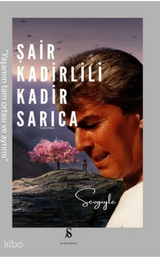 Şair Kadirlili Kadir Sarıca | benlikitap.com