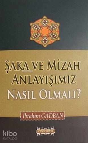 Şaka ve Mizah Anlayışımız Nasıl Olmalı? | benlikitap.com