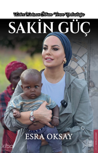 Sakin Güç;Lider Kadının İlham Veren Yolculuğu | benlikitap.com