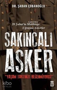 Sakıncalı Asker; Yaşam Tarzınızı Beğenmiyoruz