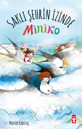 Saklı Şehrin İzinde;Miniko -2